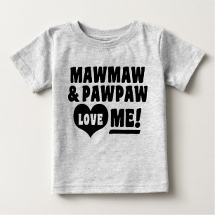 Camiseta Para Bebê MawMaw e PawPaw Me Ama