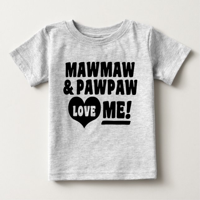 Camiseta Para Bebê MawMaw e PawPaw Me Ama (Frente)