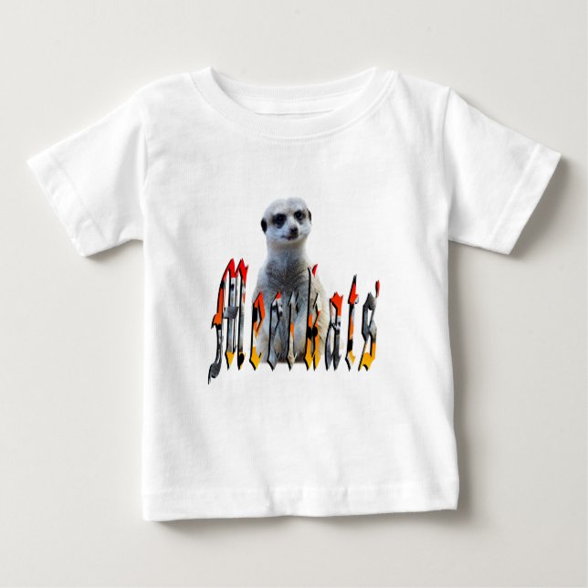 Camiseta Para Bebê "Meerkats: Orgulhoso Atrás do Nome" (Frente)