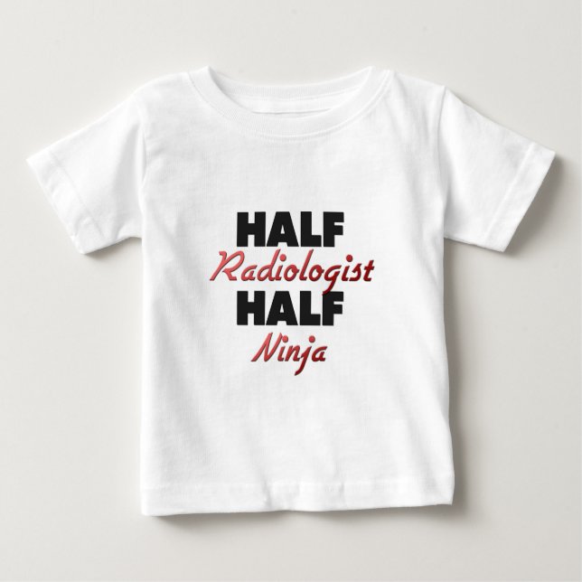Camiseta Para Bebê Meio radiologista meio Ninja (Frente)