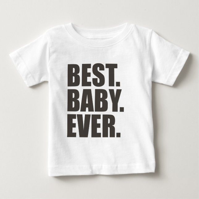 Camiseta Para Bebê Melhor. Bebê. Nunca (Frente)