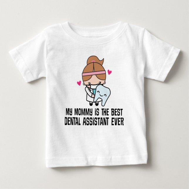 Camiseta Para Bebê Melhor Mamãe Dental Assistant (Frente)