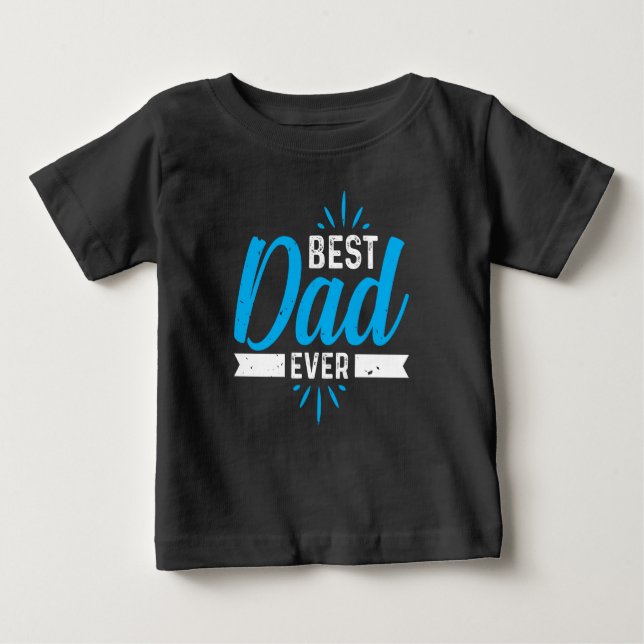 Camiseta Para Bebê Melhor Pai Nunca (Frente)