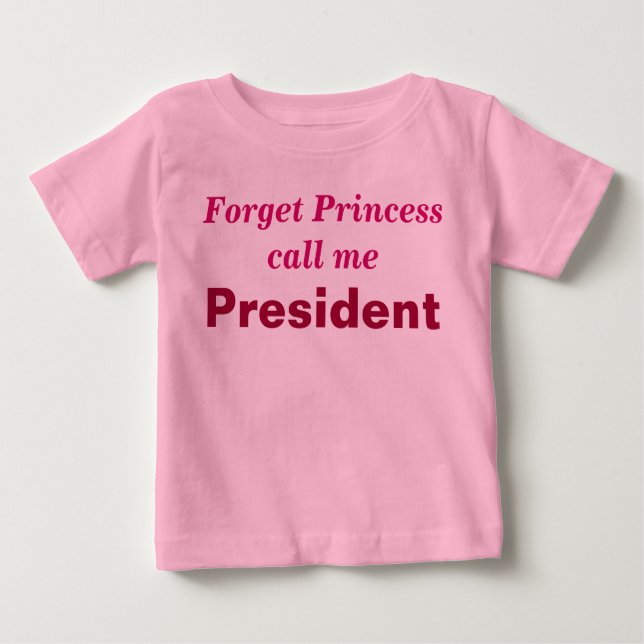 Camiseta Para Bebê Menina, Presidente. (Frente)