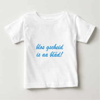 Camiseta Para Bebê mero gscheid is aa bläd Baviera bávaras