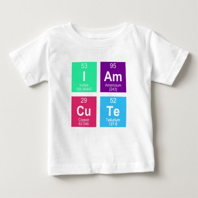 Camiseta Para Bebê mesa periódica química dos elementos: IAmCuTe (Frente)