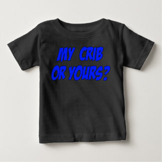 Camiseta Para Bebê Meu Crib ou seu? Engraçado Roupa