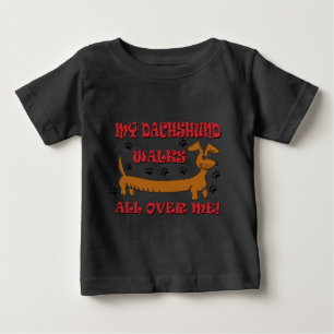 Camiseta Para Bebê Meu Dachshund Anda Por Cima de Mim