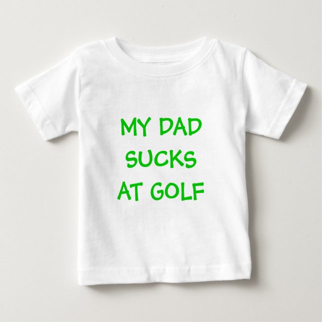 CAMISETA PARA BEBÊ MEU GOLFE DE DADSUCKSAT (Frente)