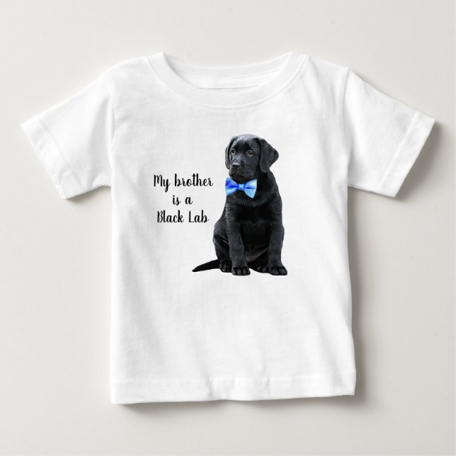 Camiseta Para Bebê Meu irmão é um cachorro Black Lab - Labrador Preto (Frente)