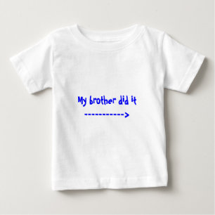 Camiseta Para Bebê Meu irmão fez isso.>