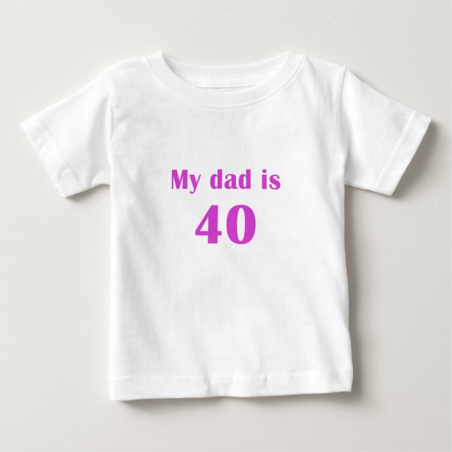 Camiseta Para Bebê Meu pai é 40 (Frente)