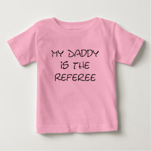 Camiseta Para Bebê Meu pai é os t-shirt e os presentes do árbitro