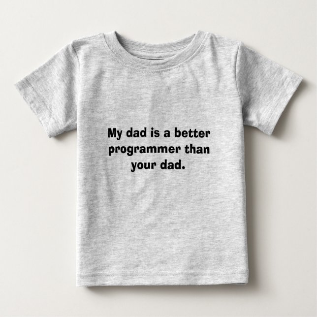 Camiseta Para Bebê Meu pai é um programador melhor do que seu (Frente)