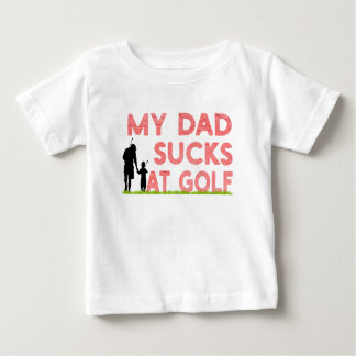 Camiseta Para Bebê meu pai não presta na t-shirt de golfe