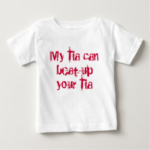 Camiseta Para Bebê Meu Tia pode bater acima seu Tia