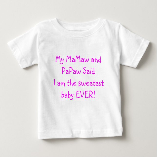 Camiseta Para Bebê Meus MaMaw e mamão disseram que eu sou o bebê o (Frente)
