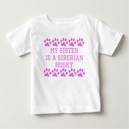 Camiseta Para Bebê Minha Irmã É Um Husky Siberiano
