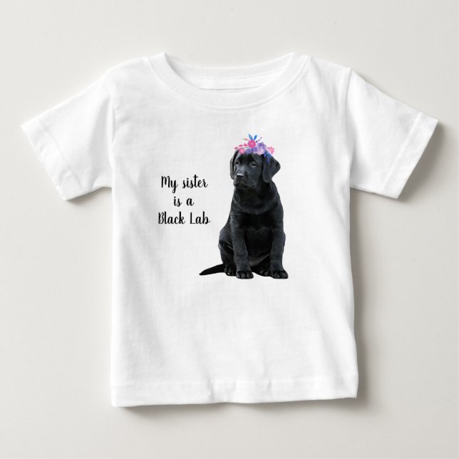 Camiseta Para Bebê Minha irmã é uma cachorrinha Black Lab - Labrador  (Frente)