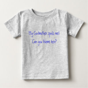 Camiseta Para Bebê Minha madrinha me estraga! Pode culpá-la?