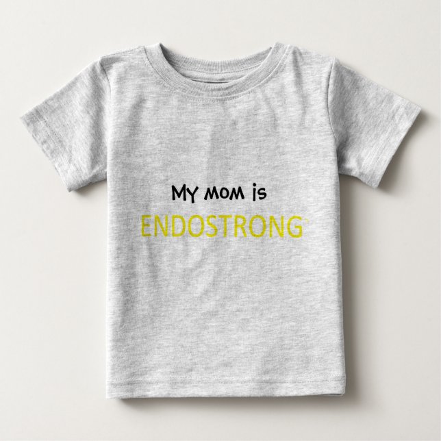 Camiseta Para Bebê Minha mãe é ENDOSTRONG (Frente)