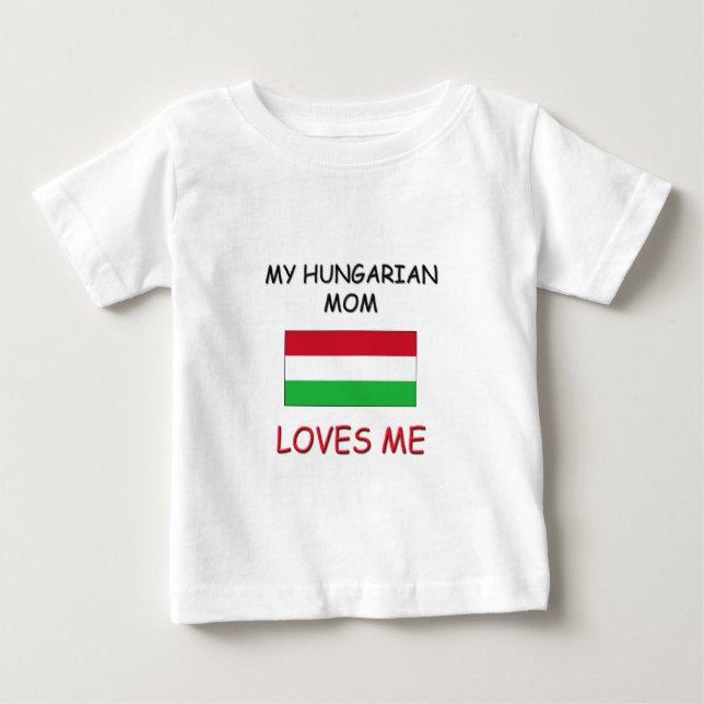 Camiseta Para Bebê Minha mãe húngara me ama (Frente)