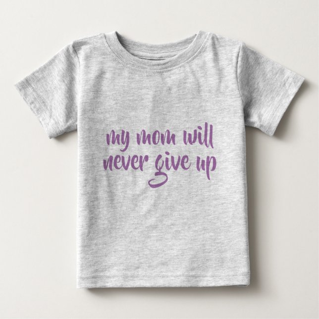 Camiseta Para Bebê Minha Mãe Nunca Desistirá Da Cinza De Texto Person (Frente)