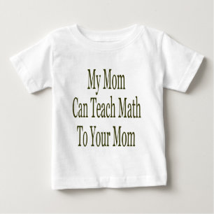 Camiseta Para Bebê Minha mamã pode ensinar a matemática a sua mamã