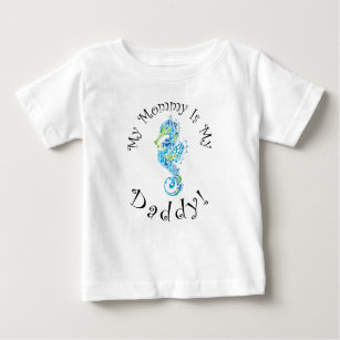 Camiseta Para Bebê "Minha Mamãe É Minha Pai" - Cavalo-marinho azul-ve