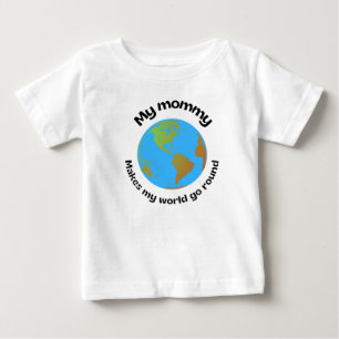 Camiseta Para Bebê Minha mamãe faz meu mundo girar