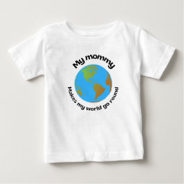 Camiseta Para Bebê Minha mamãe faz o meu mundo girar