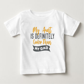 Camiseta Para Bebê Minha tia é definitivamente mais legal que meu Pai