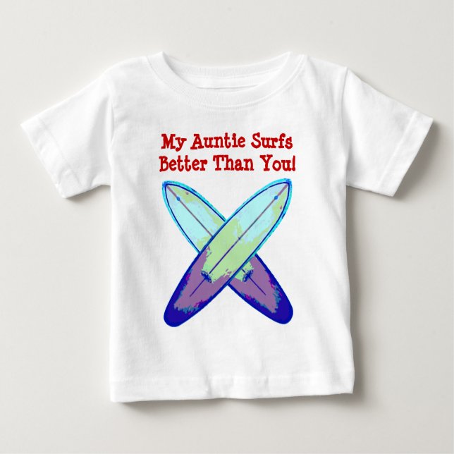 Camiseta Para Bebê Minha Tia Surfs Melhor Que Você! (Frente)