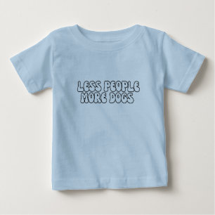 Camiseta Para Bebê Moderno Menos Pessoas Mais ranhura de DOG Script d