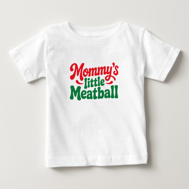 Camiseta Para Bebê Mommy's Little Meatball Mommy Baby Italian Toddler (Frente)