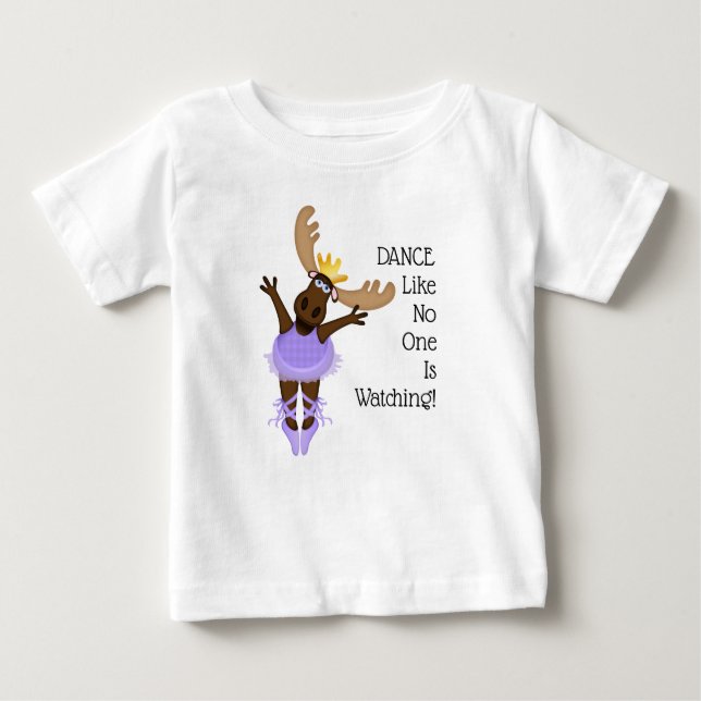 Camiseta Para Bebê Mooserina, o Moose Desajeitado Espero que Dance (Frente)