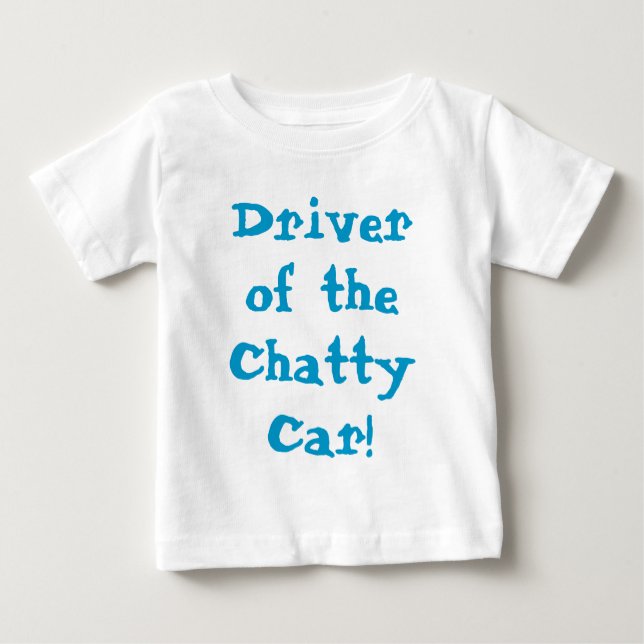 Camiseta Para Bebê Motorista Do Carro De Chatty Engraçado (Frente)