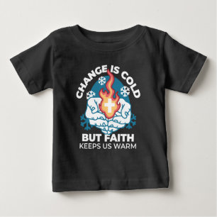 Camiseta Para Bebê Mudança a frio, fogo de fé - cristão motivacional