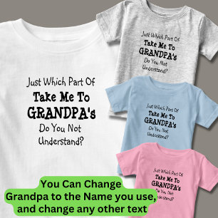 Camiseta Para Bebê Mudar TODOS os Textos Leve-me ao Avô do Vovô