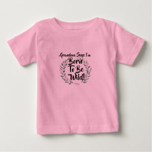 Camiseta Para Bebê Mude qualquer texto que a vovó diga que estou Nas