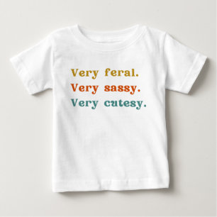 Camiseta Para Bebê Muito selvagem. Muito triste. Muito gentil.
