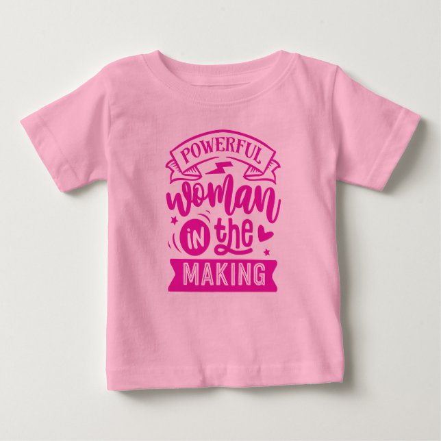 Camiseta Para Bebê Mulher poderosa no Fazer: Uma mulher rosa e bonita (Frente)