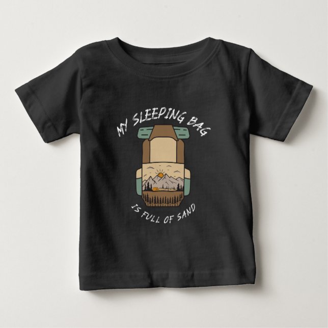 Camiseta Para Bebê My Sleeping Bag İs Full Of Sand Desert Camping (Frente)