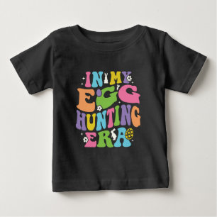 Camiseta Para Bebê Na Minha Época Da Caça Ao Ovo: Uma Alegria Páscoa 