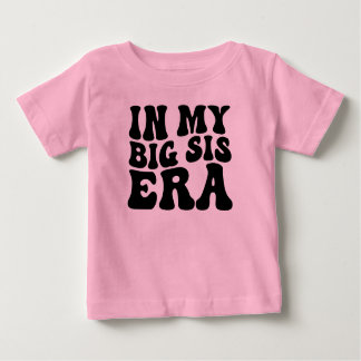 Camiseta Para Bebê Na Minha Grande Era Do Sis, Engraçado Toddler, Tre