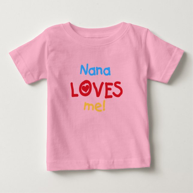 Camiseta Para Bebê Nana me ama T-shirts e presentes (Frente)