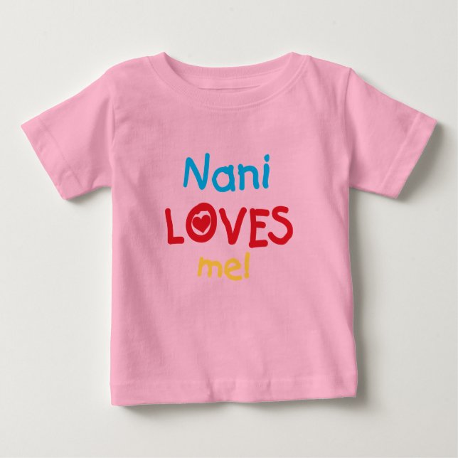 Camiseta Para Bebê Nani ama-me t-shirt e presentes (Frente)