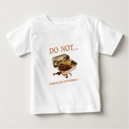 Camiseta Para Bebê Não abrir uma lata de worms