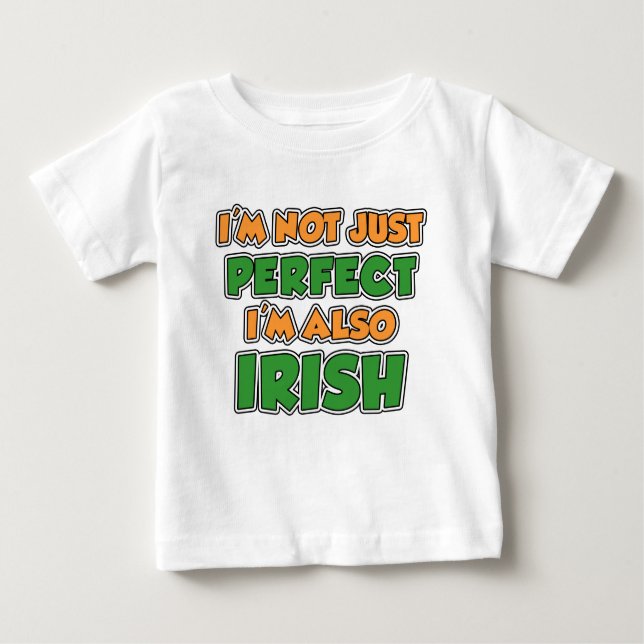 Camiseta Para Bebê Não Apenas Irlandês Perfeito (Frente)