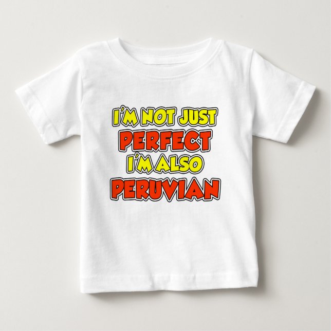 Camiseta Para Bebê Não Apenas Perfeito Peruano (Frente)